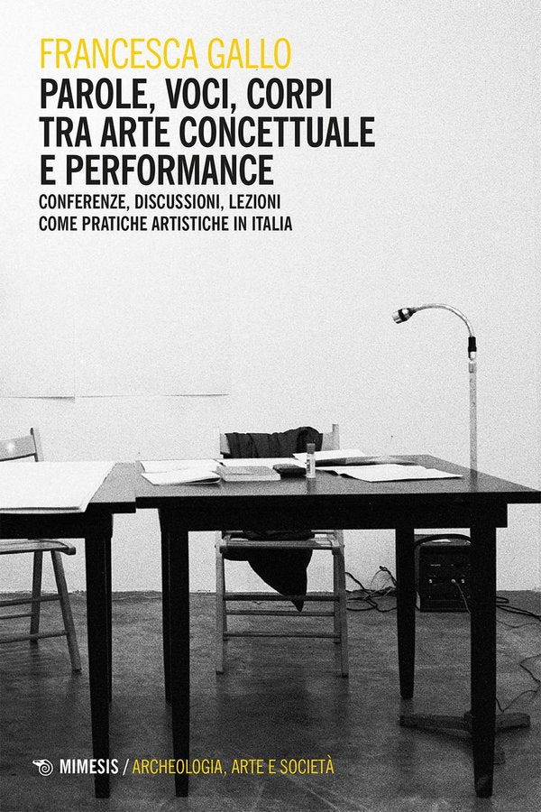 PAROLE VOCI CORPI TRA ARTE CONCETTUALE E PERFORMANCE