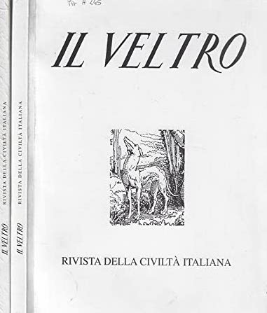 IL VELTRO ANNO 2011. 4-6. RIVISTA DELLA CIVILTÀ ITALIANA.