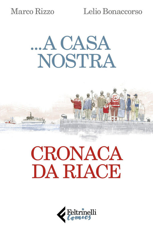 ...A CASA NOSTRA. CRONACA DI RIACE