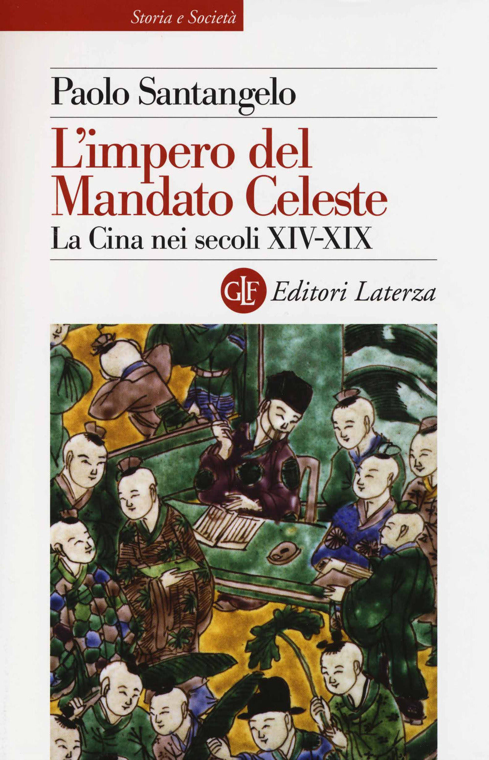L’IMPERO DEL MANDATO CELESTE. La Cina nei secoli XIV-XIX
