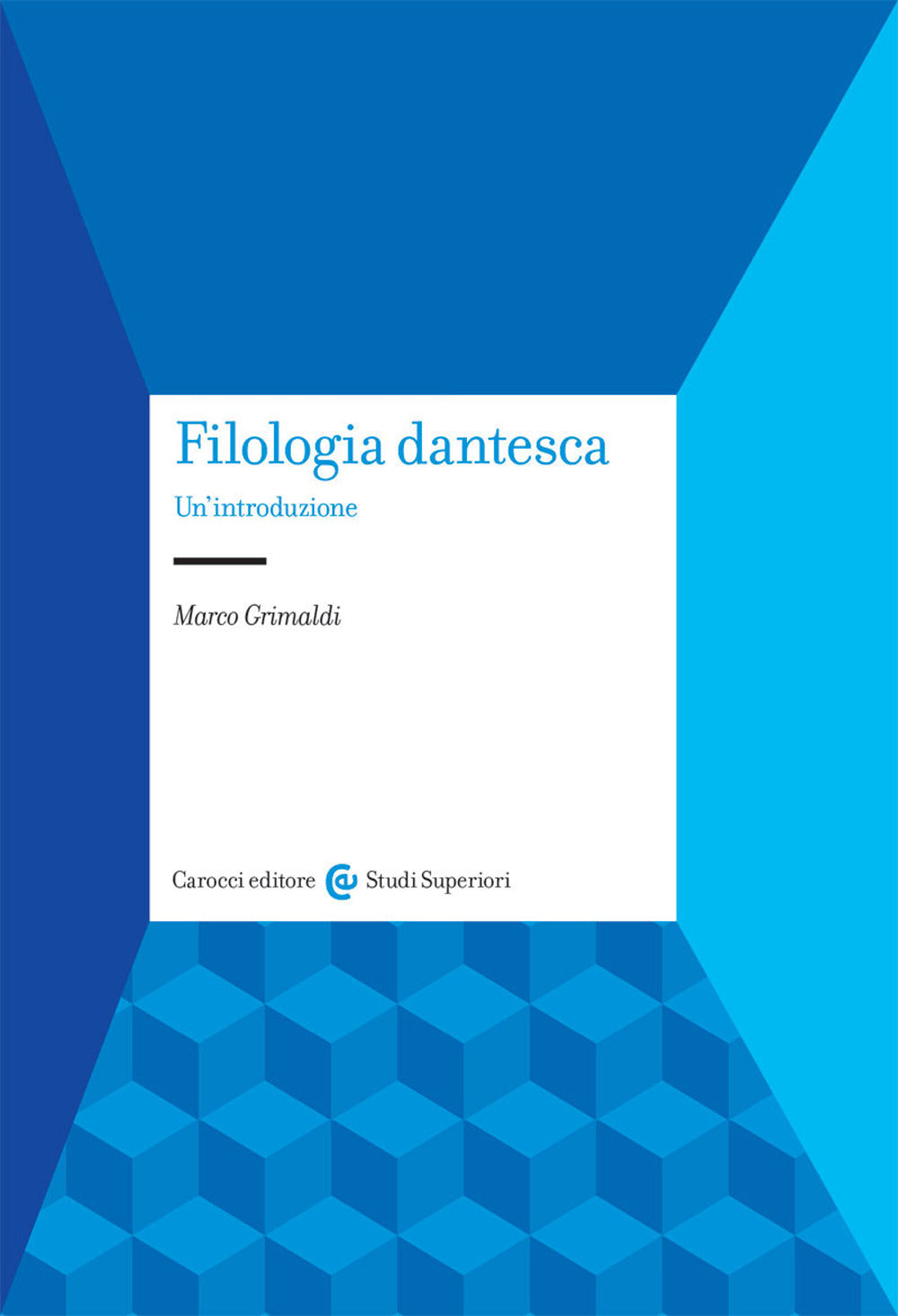 FILOLOGIA DANTESCA. Un’introduzione