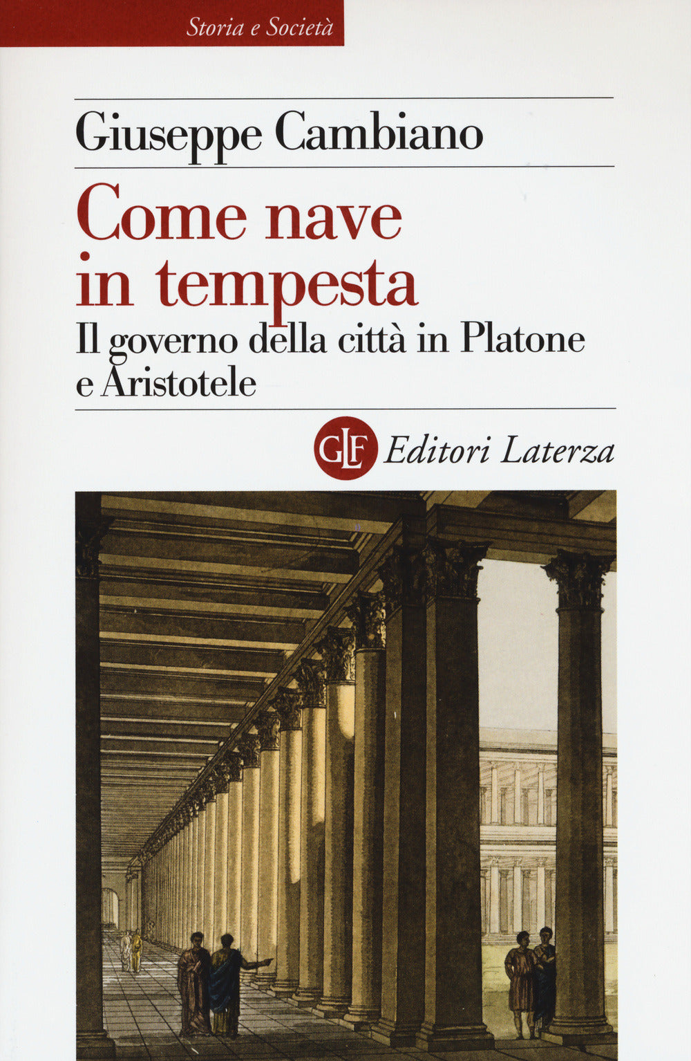 COME NAVE IN TEMPESTA. Il governo della città in Platone e Aristotele