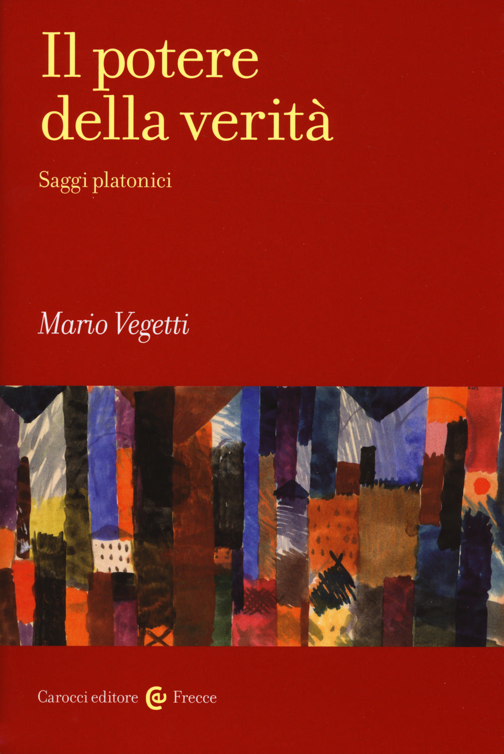 IL POTERE DELLA VERITÀ. Saggi platonici