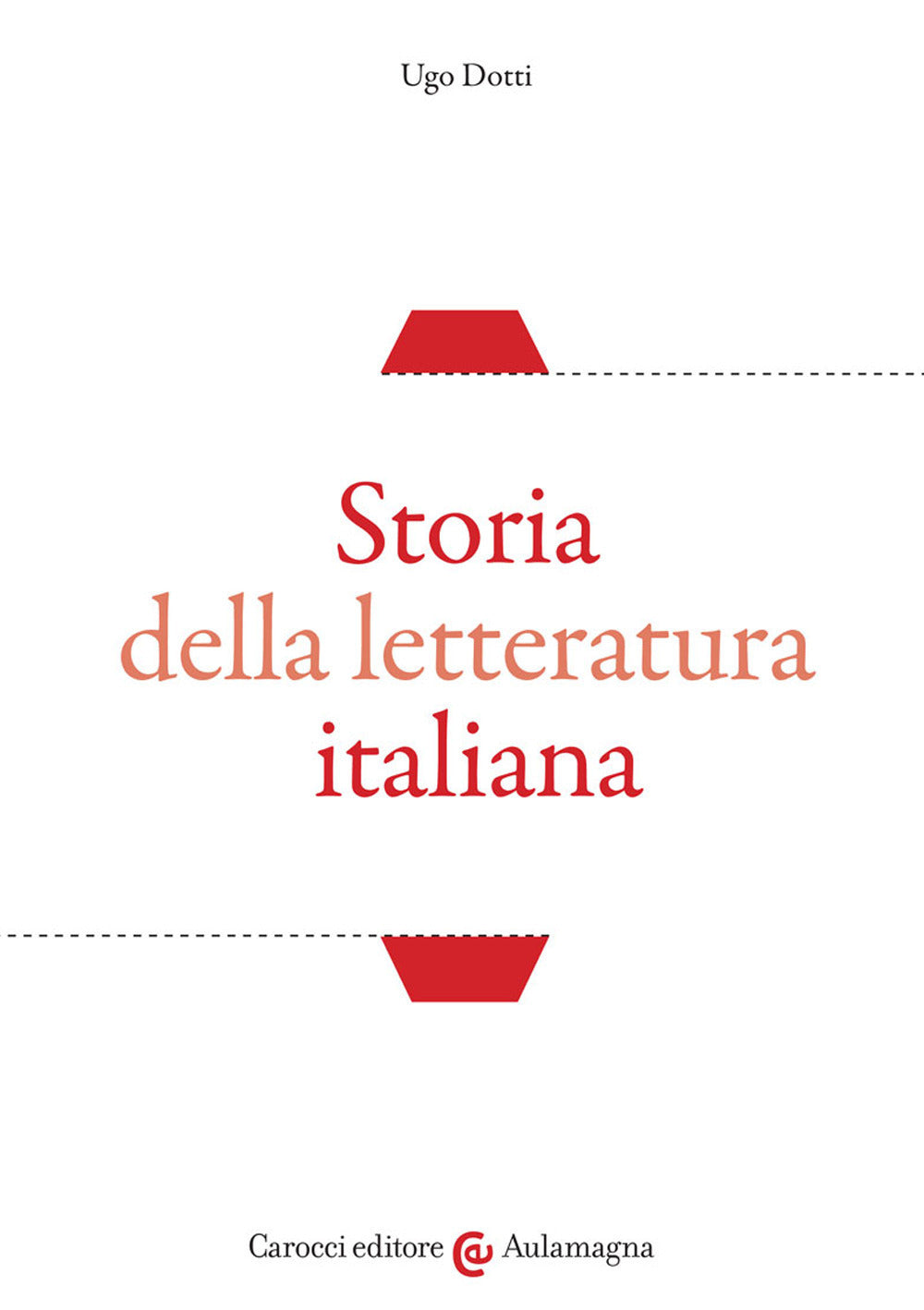 STORIA DELLA LETTERATURA ITALIANA
