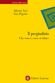 IL PREGIUDIZIO. Che cosa è, come si riduce