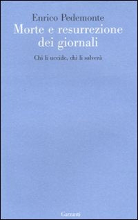 MORTE E RESURREZIONE DEI GIORNALI