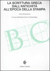 LA SCRITTURA GRECA DELL’ANTICHITÀ ALL'EPOCA DELLA STAMPA