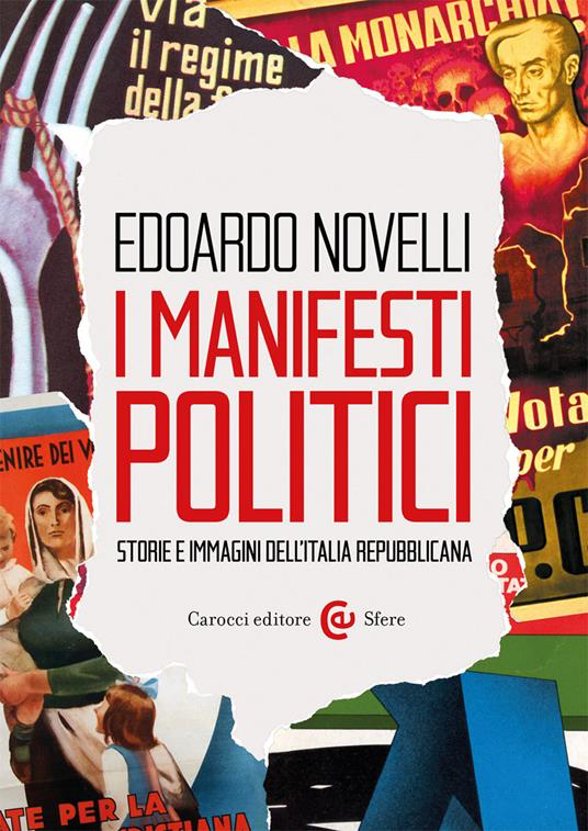 I MANIFESTI POLITICI. STORIE E IMMAGINI DELL'ITALIA REPUBBLICANA