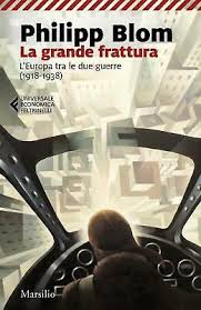 LA GRANDE FRATTURA. L’EUROPA TRA LE DUE GUERRE (1918-1938)