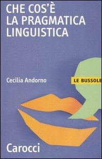 CHE COS’È LA PRAGMATICA LINGUISTICA