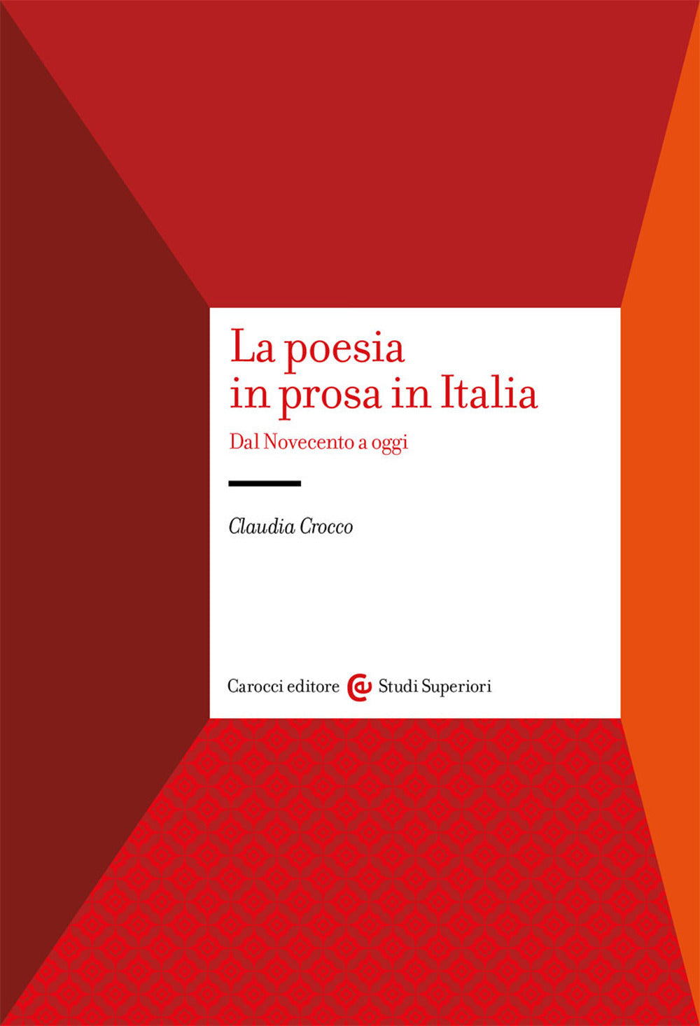 LA POESIA IN PROSA IN ITALIA. Dal novecento a oggi