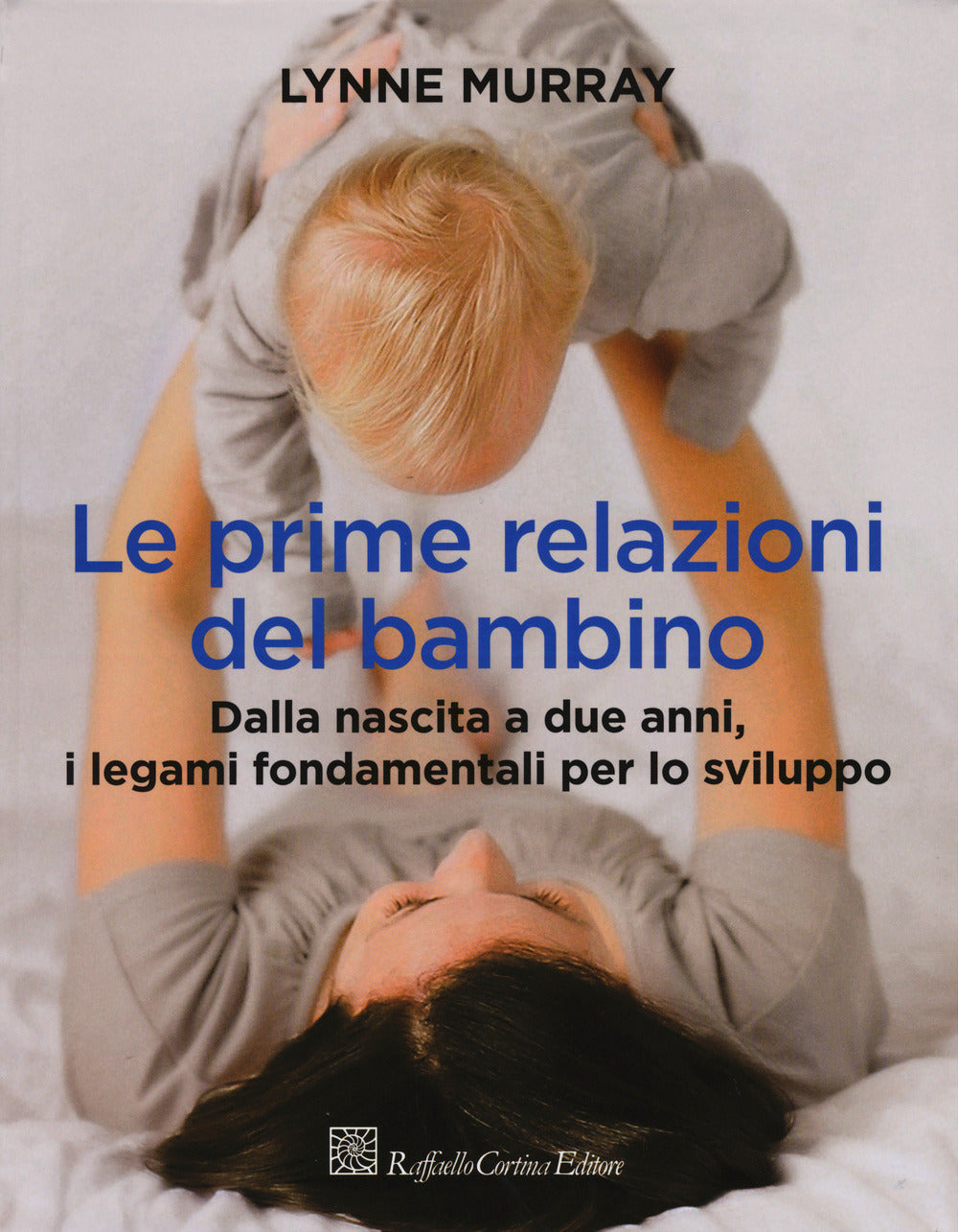 LE PRIME RELAZIONI DEL BAMBINO