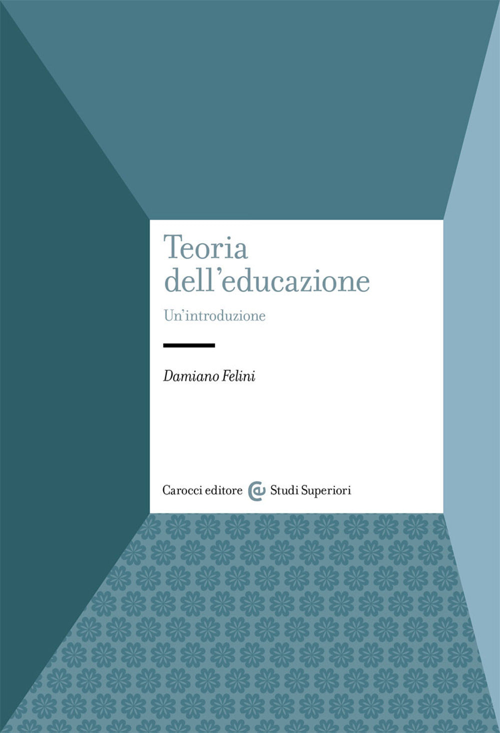 TEORIA DELL’EDUCAZIONE. Un’introduzione
