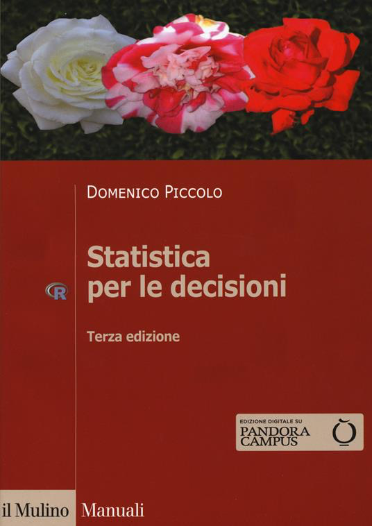 STATISTICA PER LE DECISIONI. LA CONOSCENZA UMANA SOSTENUTA DALL'EVIDENZA EMPIRICA