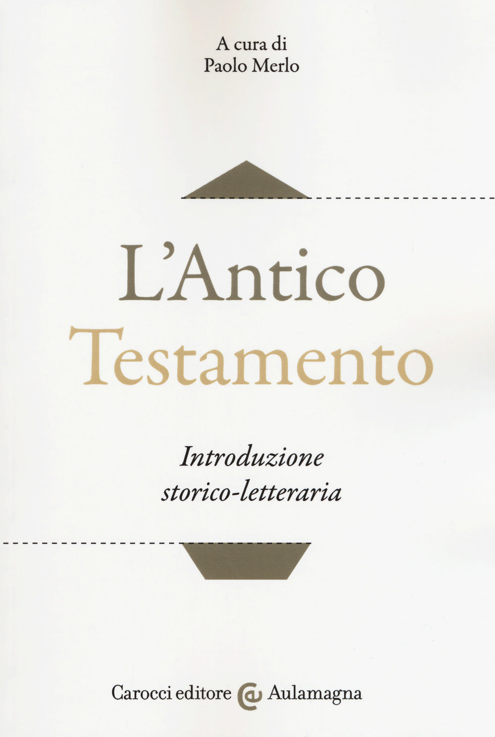 L’ANTICO TESTAMENTO. Introduzione storico-letteraria