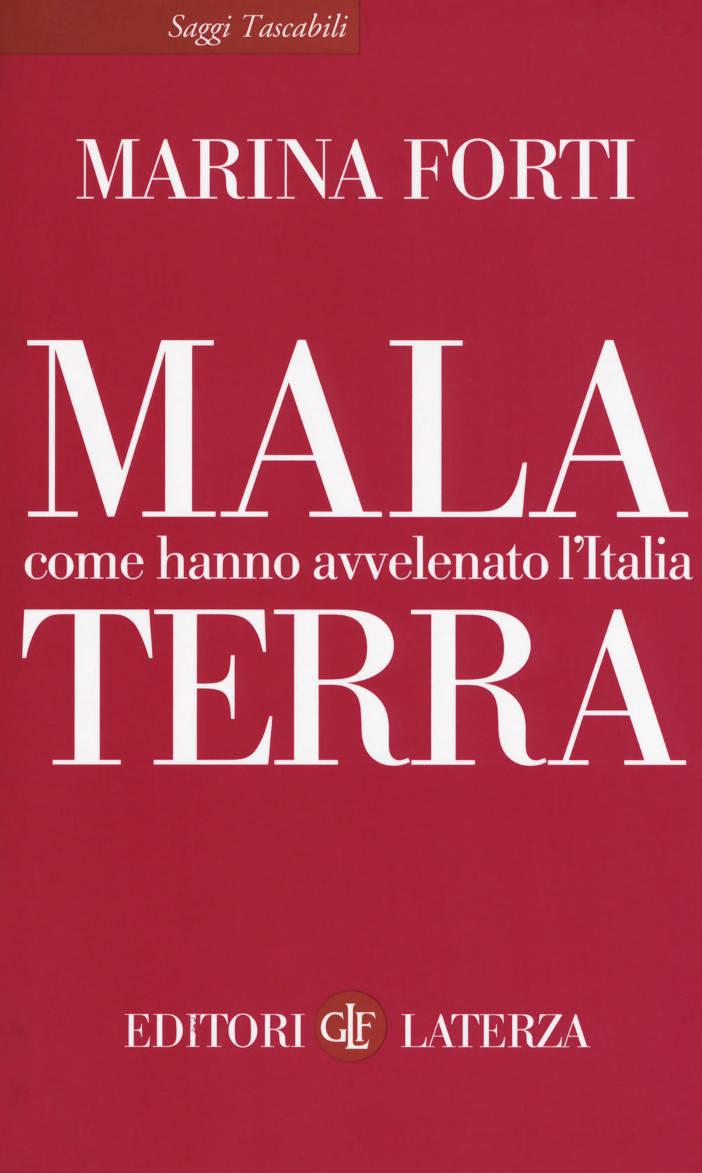 MALA. COME HANNO AVVELENATO L’ITALIA TERRA