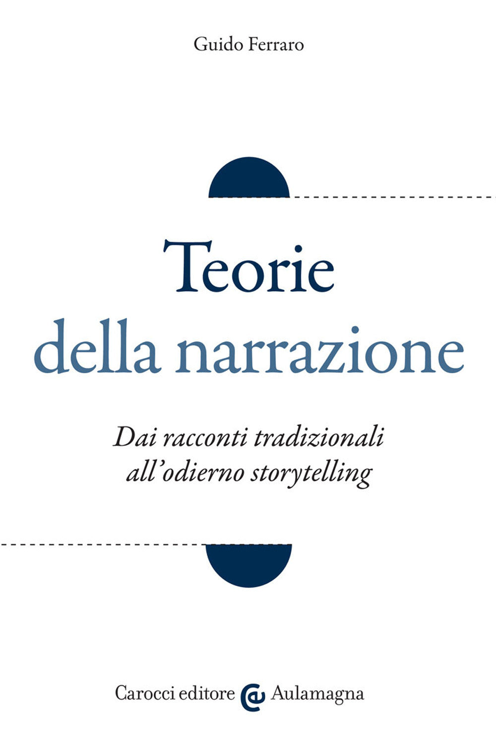 TEORIE DELLA NARRAZIONE. Dai racconti tradizionali all'odierno «storytelling»