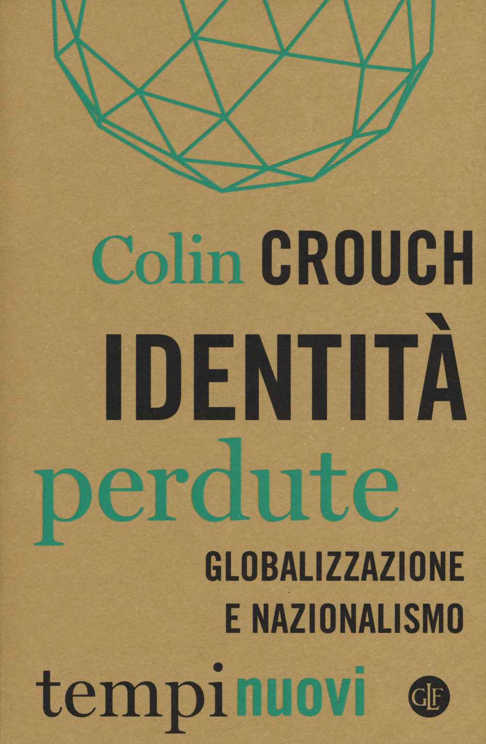 IDENTITÀ PERDUTE. Globalizzazione e nazionalismo