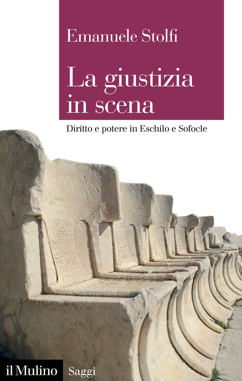 LA GIUSTIZIA IN SCENA. Diritto e potere in eschilo e sofocle