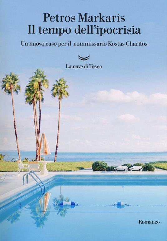 IL TEMPO DELL'IPOCRISIA. UN NUOVO CASO PER IL COMMISSARIO KOSTAS CHARITOS