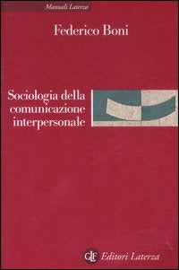 SOCIOLOGIA DELLA COMUNICAZIONE INTERPERSONALE