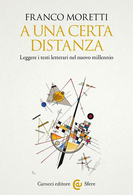 A UNA CERTA DISTANZA. LEGGERE I TESTI LETTERARI NEL NUOVO MILLENNIO