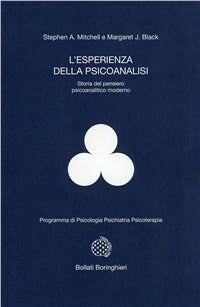 L’ESPERIENZA DELLA PSICOANALISI. STORIA DEL PENSIERO PSICOANALITICO MODERNO
