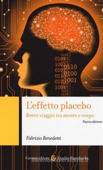 L'EFFETTO PLACEBO. BREVE VIAGGIO TRA MENTE E CORPO
