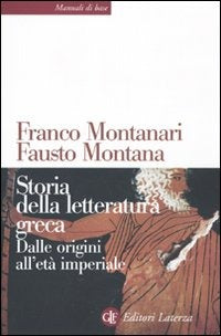 STORIA DELLA LETTERATURA GRECA. Dalle origini all’età imperiale