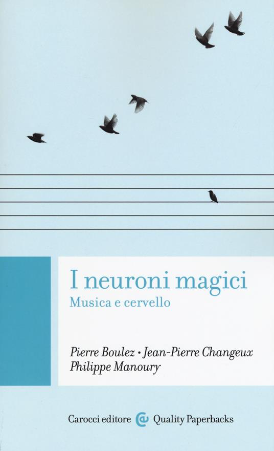 NEURONI MAGICI. MUSICA E CERVELLO (I)