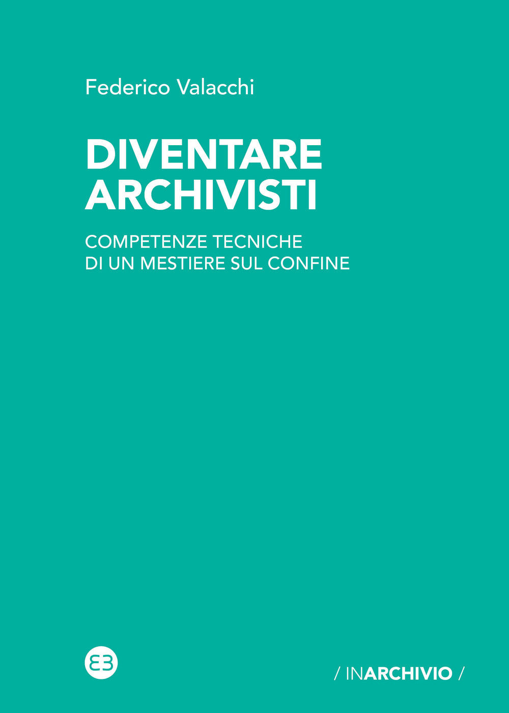 DIVENTARE ARCHIVISTI
