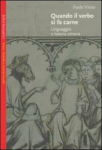 QUANDO IL VERBO SI FA CARNE. LINGUAGGIO E NATURA UMANA