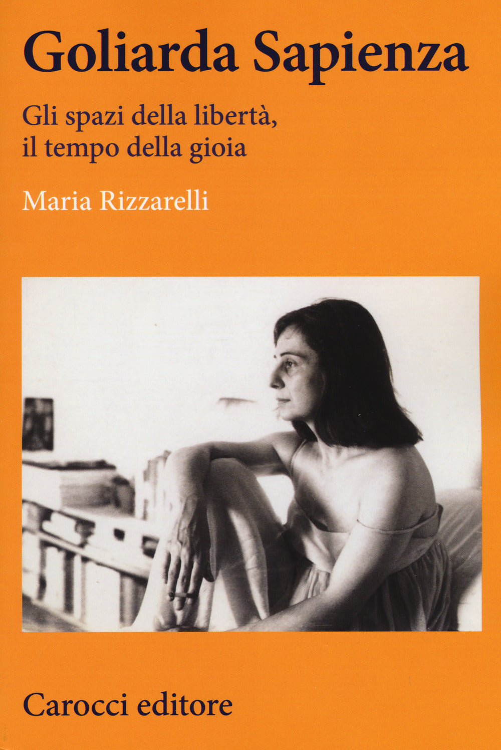 GOLIARDA SAPIENZA. Gli spazi della libertà, il tempo della gioia
