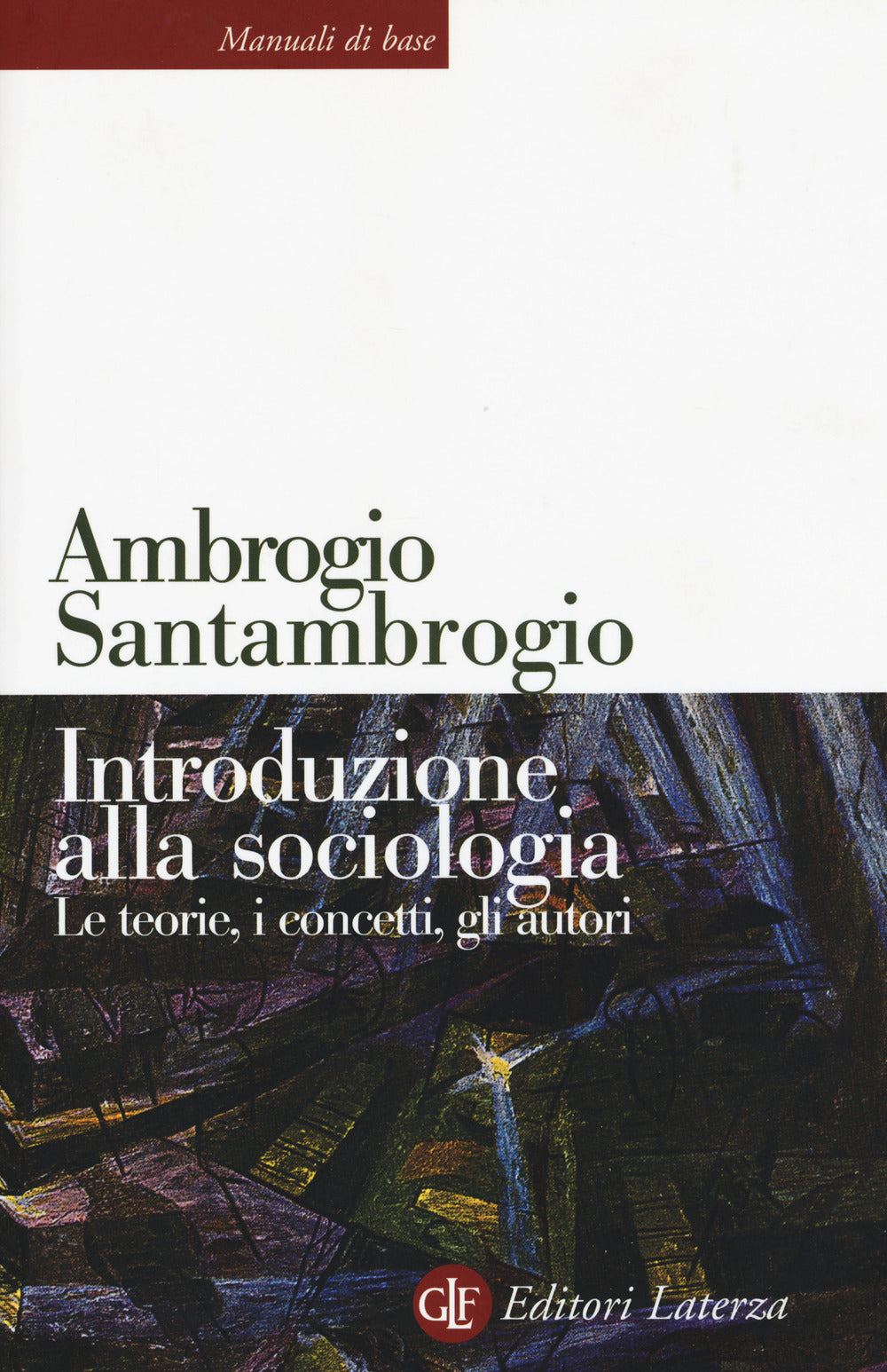 INTRODUZIONE ALLA SOCIOLOGIA. La teorie, i concetti, gli autori
