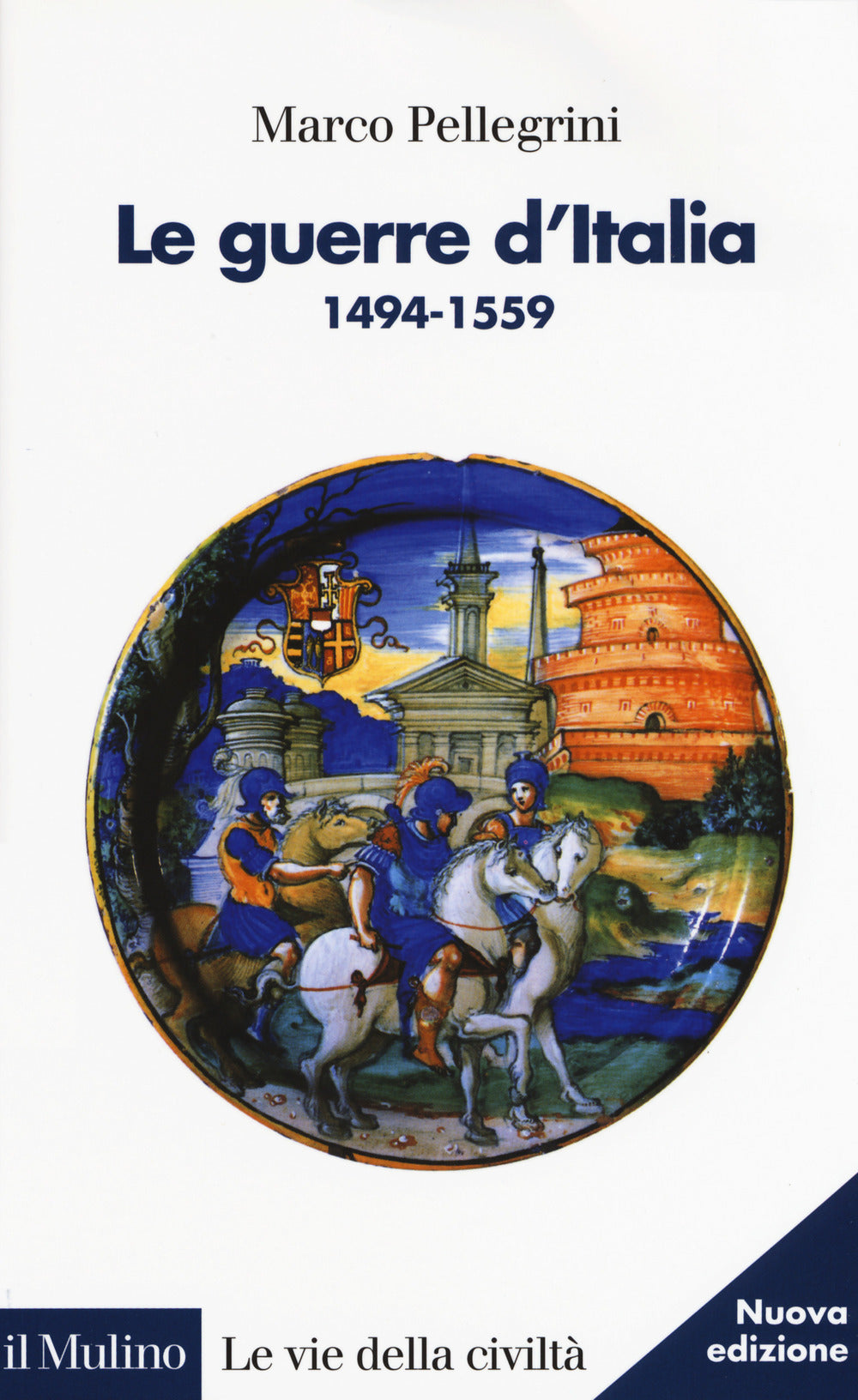 LE GUERRE D’ITALIA. 1494-1559