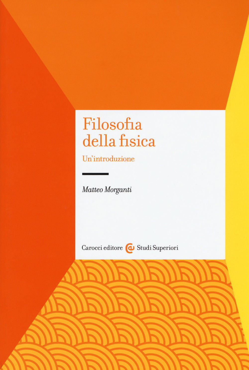 FILOSOFIA DELLA FISICA. Un’introduzione