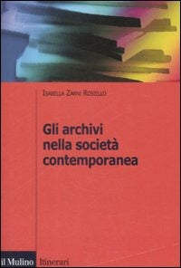GLI ARCHIVI NELLA SOCIETÀ CONTEMPORANEA