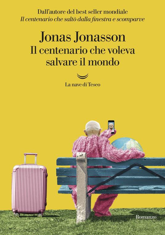 IL CENTENARIO CHE VOLEVA SALVARE IL MONDO
