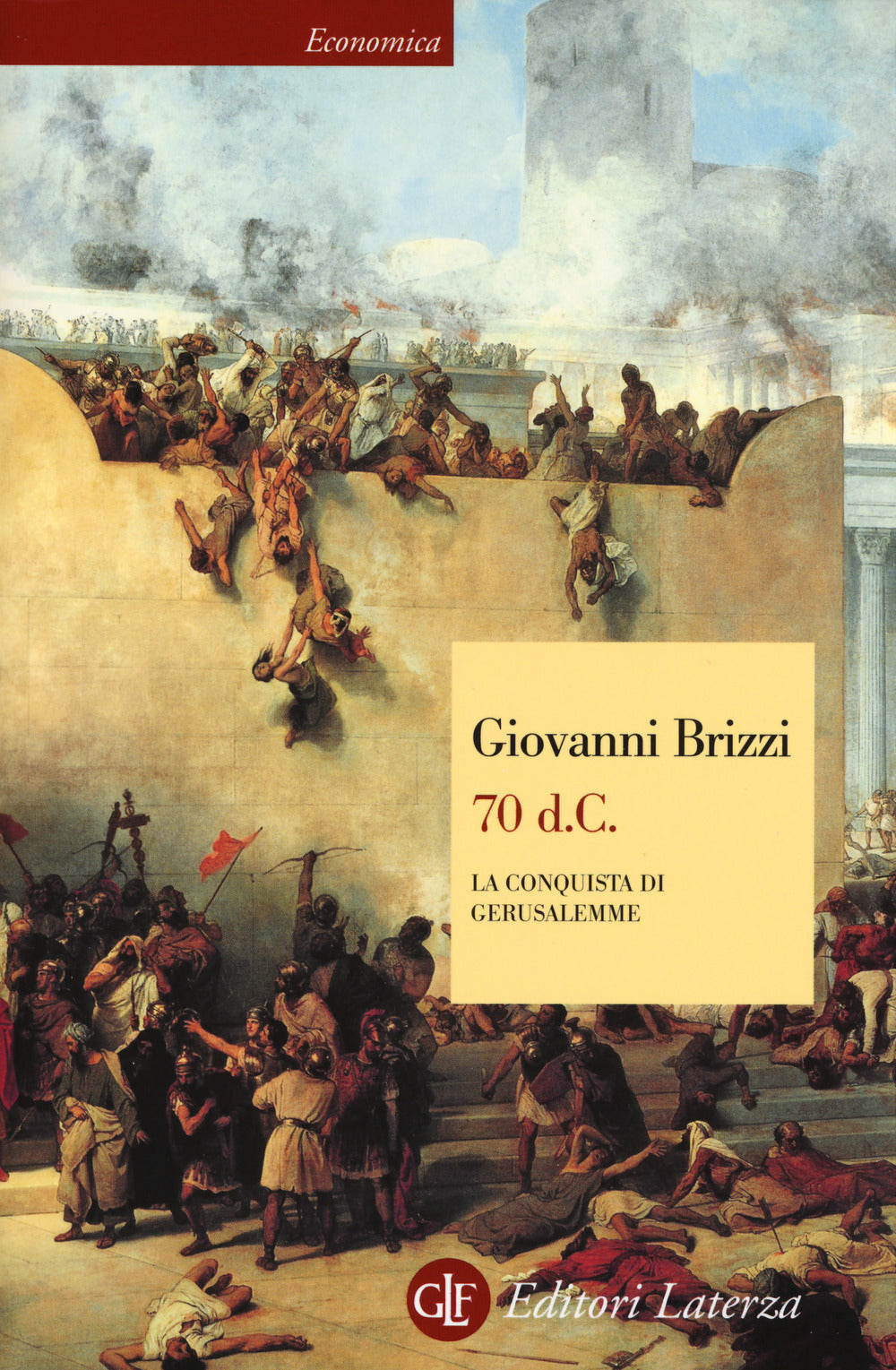 70 D.C. La conquista di Gerusalemme