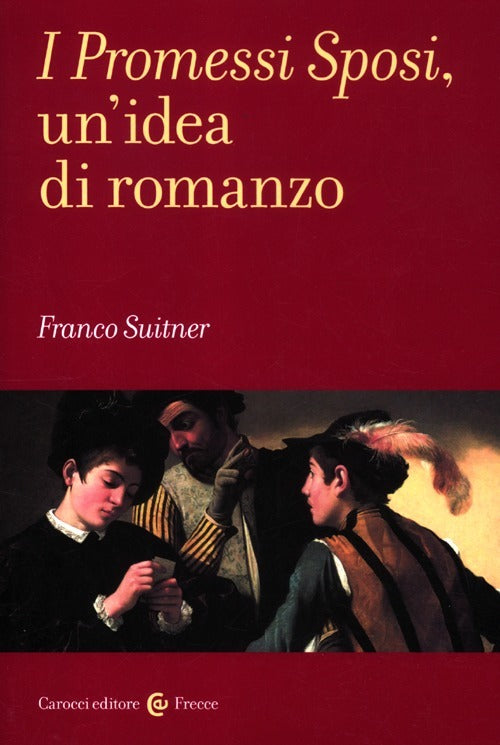 I PROMESSI SPOSI, UN’IDEA DI ROMANZO