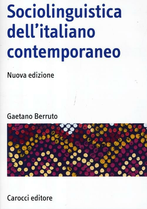 SOCIOLINGUISTICA DELL’ITALIANO CONTEMPORANEO