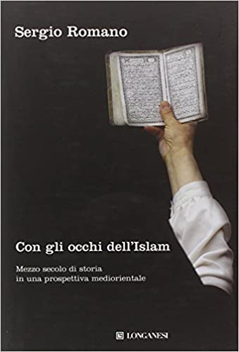 CON GLI OCCHI DELL'ISLAM. MEZZO SECOLO DI STORIA IN UNA PROSPETTIVA MEDIORIENTALE