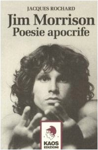 JIM MORRISON. POESIE APOCRIFE