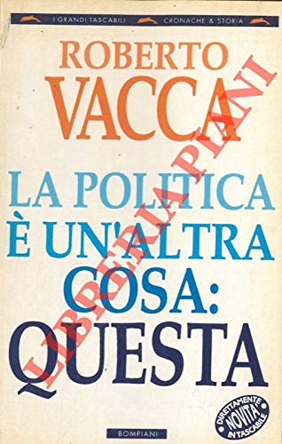 LA POLITICA È UN'ALTRA COSA: QUESTA