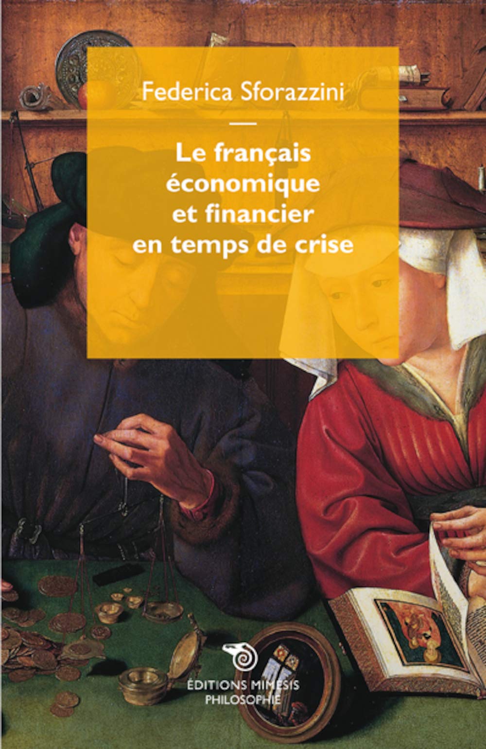 LE FRANÇAIS ÉCONOMIQUE ET FINANCIER EN TEMPS DE CRISE