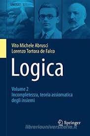 LOGICA. VOL. 2: INCOMPLETEZZA, TEORIA ASSIOMATICA DEGLI INSIEMI