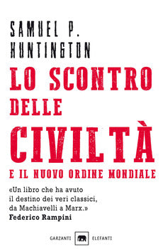 SCONTRO DELLE CIVILTÀ E IL NUOVO ORDINE MONDIALE. IL FUTURO GEOPOLITICO DEL PIANETA (LO)