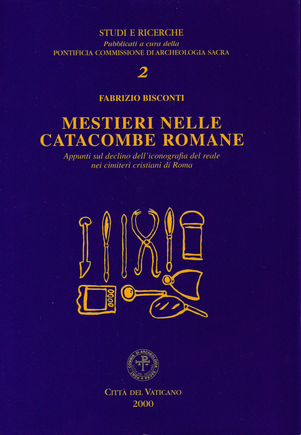 MESTIERI NELLE CATACOMBE ROMANE. Appunti sul declino dell'iconografia del reale nei cimiteri cristiani di Roma