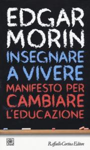 INSEGNARE A VIVERE. MANIFESTO PER CAMBIARE L'EDUCAZIONE