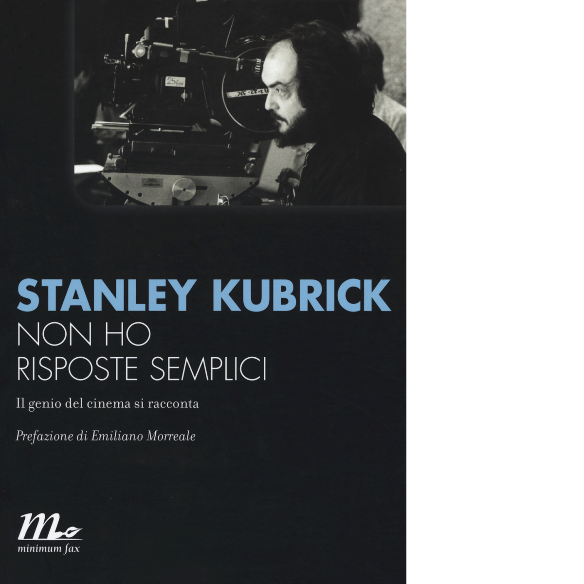 NON HO RISPOSTE SEMPLICI. IL GENIO DEL CINEMA SI RACCONTA